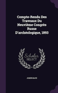 Front cover_Compte-Rendu Des Traveaux Du Neuvième Congrès Russe D'archéologique, 1893