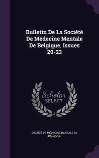 Front cover_Bulletin De La Société De Médecine Mentale De Belgique, Issues 20-23
