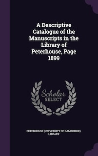 Front cover_A Descriptive Catalogue of the Manuscripts in the Library of Peterhouse, Page 1899