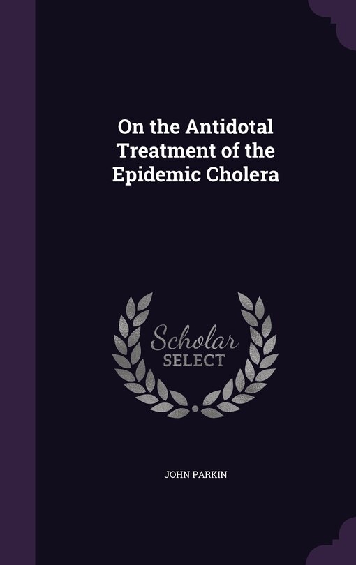 Front cover_On the Antidotal Treatment of the Epidemic Cholera