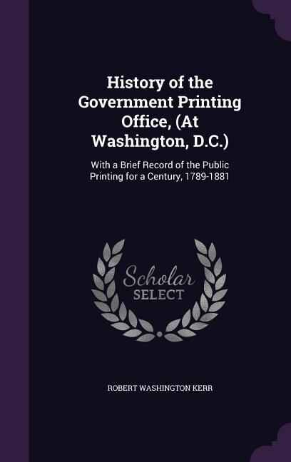 Front cover_History of the Government Printing Office, (At Washington, D.C.)