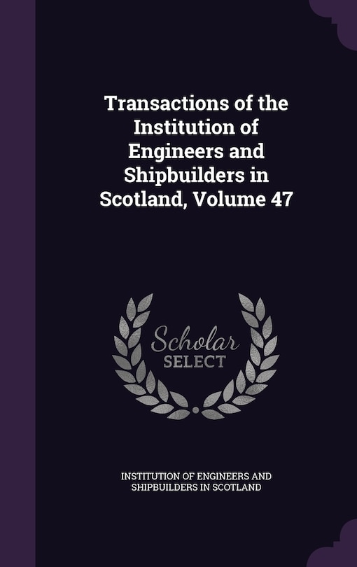 Couverture_Transactions of the Institution of Engineers and Shipbuilders in Scotland, Volume 47