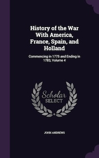 Front cover_History of the War With America, France, Spain, and Holland