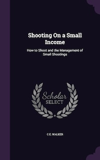 Front cover_Shooting On a Small Income