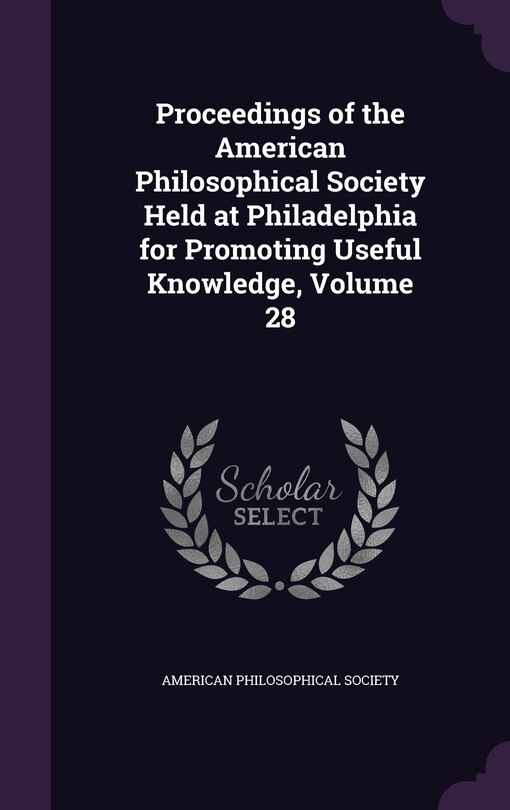 Couverture_Proceedings of the American Philosophical Society Held at Philadelphia for Promoting Useful Knowledge, Volume 28