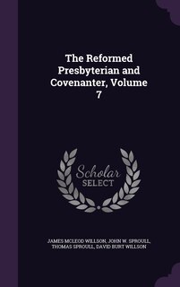 Front cover_The Reformed Presbyterian and Covenanter, Volume 7