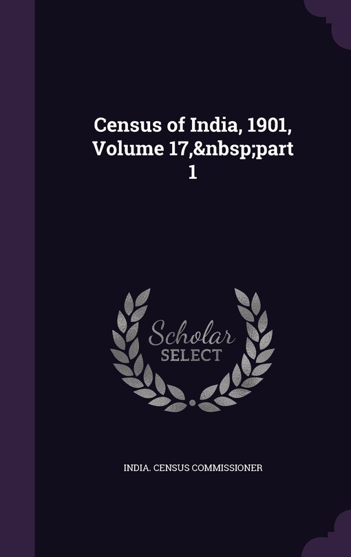 Couverture_Census of India, 1901, Volume 17, part 1