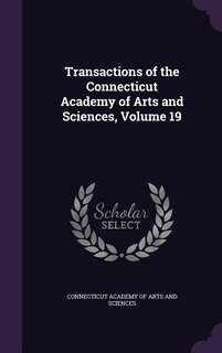 Couverture_Transactions of the Connecticut Academy of Arts and Sciences, Volume 19