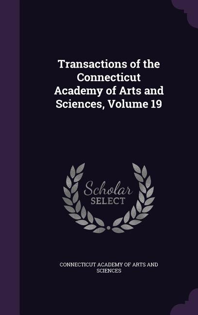 Couverture_Transactions of the Connecticut Academy of Arts and Sciences, Volume 19