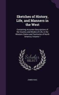 Front cover_Sketches of History, Life, and Manners in the West