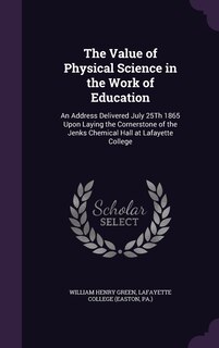 Front cover_The Value of Physical Science in the Work of Education