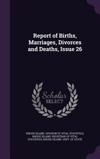 Report of Births, Marriages, Divorces and Deaths, Issue 26