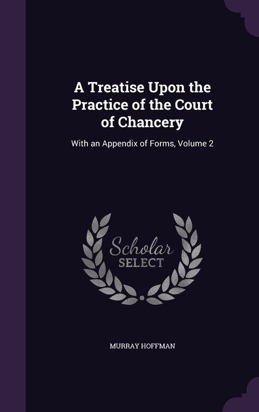 Couverture_A Treatise Upon the Practice of the Court of Chancery