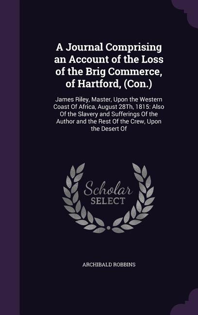 Front cover_A Journal Comprising an Account of the Loss of the Brig Commerce, of Hartford, (Con.)