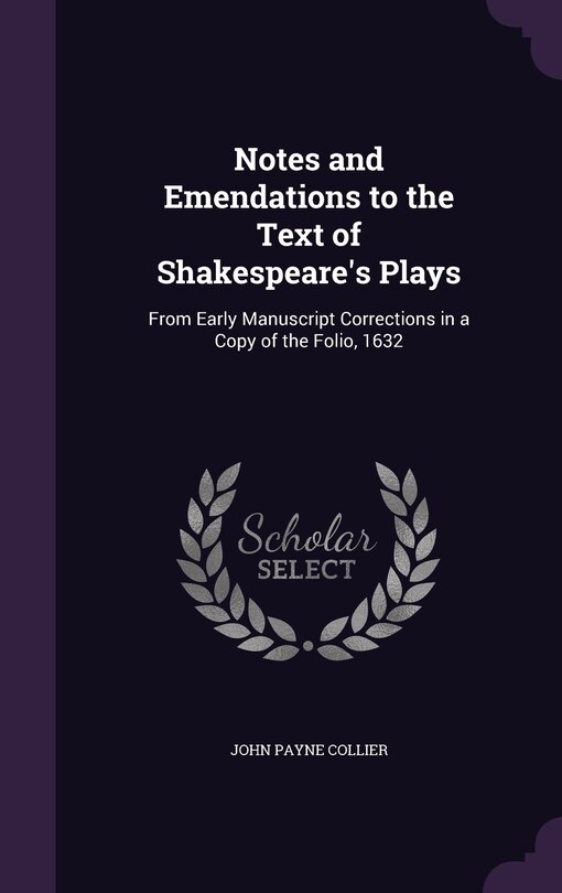 Front cover_Notes and Emendations to the Text of Shakespeare's Plays