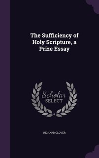 Front cover_The Sufficiency of Holy Scripture, a Prize Essay