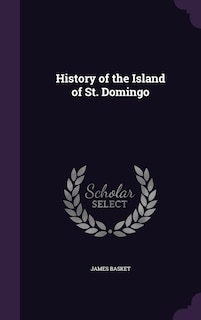 Front cover_History of the Island of St. Domingo