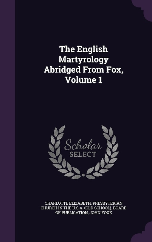 Front cover_The English Martyrology Abridged From Fox, Volume 1