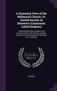Couverture_A Summary View of the Millennial Church, Or United Society of Believers (Commonly Called Shakers)