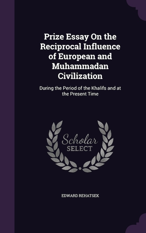 Front cover_Prize Essay On the Reciprocal Influence of European and Muhammadan Civilization