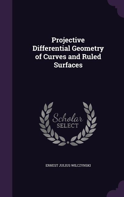 Projective Differential Geometry of Curves and Ruled Surfaces