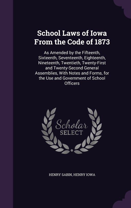 Couverture_School Laws of Iowa From the Code of 1873