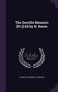 Front cover_The Greville Memoirs [Pt.1] Ed by H. Reeve