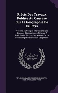 Front cover_Précis Des Travaux Publiés Au Caucase Sur La Géographie De Ce Pays