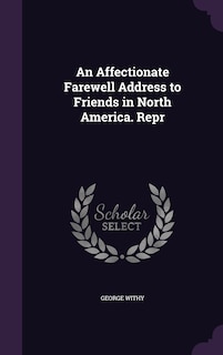 Front cover_An Affectionate Farewell Address to Friends in North America. Repr