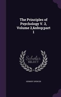 Front cover_The Principles of Psychology V. 2, Volume 2,&nbsp;part 1