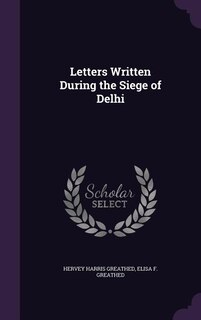 Front cover_Letters Written During the Siege of Delhi