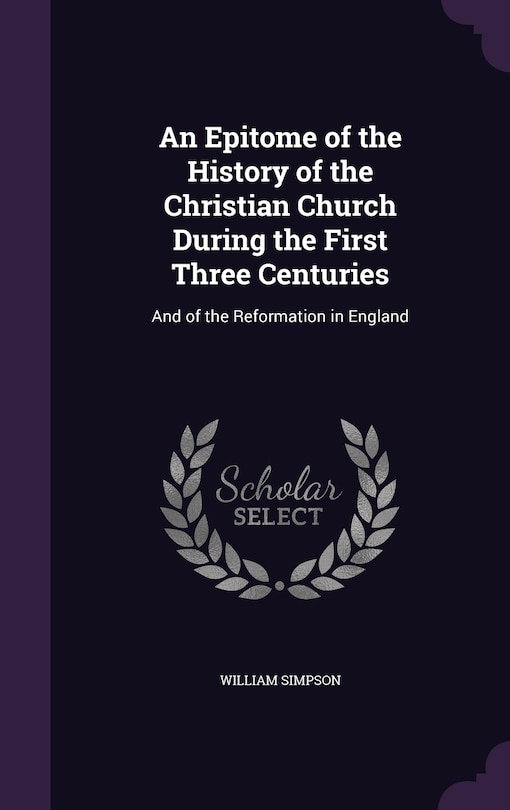 Front cover_An Epitome of the History of the Christian Church During the First Three Centuries