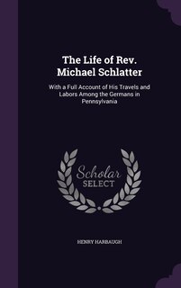 Couverture_The Life of Rev. Michael Schlatter