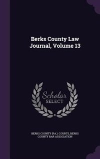 Front cover_Berks County Law Journal, Volume 13