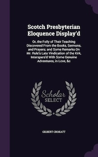 Couverture_Scotch Presbyterian Eloquence Display'd