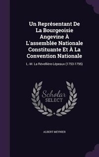 Front cover_Un Représentant De La Bourgeoisie Angevine À L'assemblée Nationale Constituante Et À La Convention Nationale