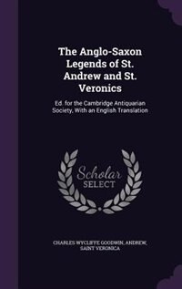 Couverture_The Anglo-Saxon Legends of St. Andrew and St. Veronics