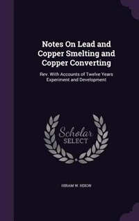 Front cover_Notes On Lead and Copper Smelting and Copper Converting
