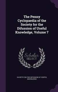 Front cover_The Penny Cyclopaedia of the Society for the Difussion of Useful Knowledge, Volume 7