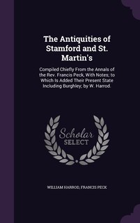 Couverture_The Antiquities of Stamford and St. Martin's