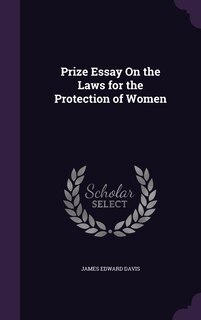 Front cover_Prize Essay On the Laws for the Protection of Women