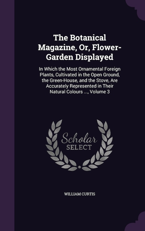 Front cover_The Botanical Magazine, Or, Flower-Garden Displayed