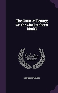 Couverture_The Curse of Beauty; Or, the Cloakmaker's Model