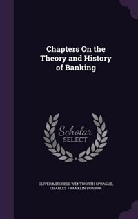 Chapters On the Theory and History of Banking