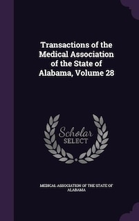 Couverture_Transactions of the Medical Association of the State of Alabama, Volume 28