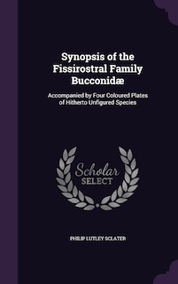 Front cover_Synopsis of the Fissirostral Family Bucconidæ