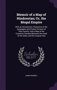 Couverture_Memoir of a Map of Hindoostan; Or, the Mogul Empire