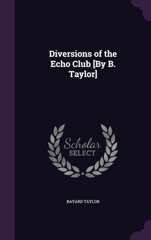 Couverture_Diversions of the Echo Club [By B. Taylor]