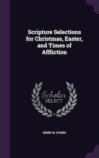 Couverture_Scripture Selections for Christmas, Easter, and Times of Affliction