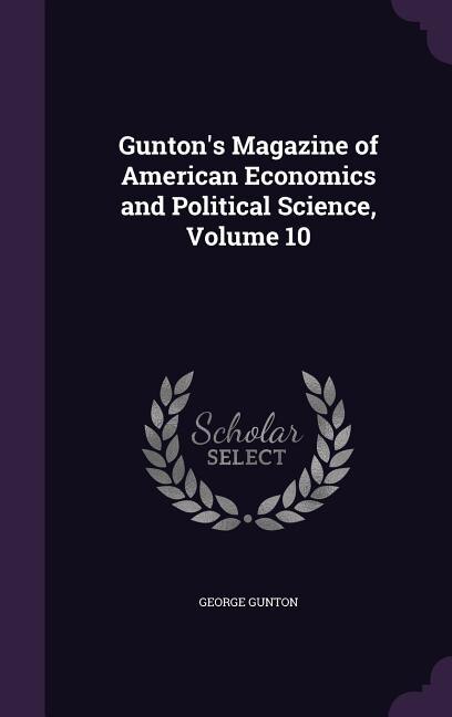 Couverture_Gunton's Magazine of American Economics and Political Science, Volume 10